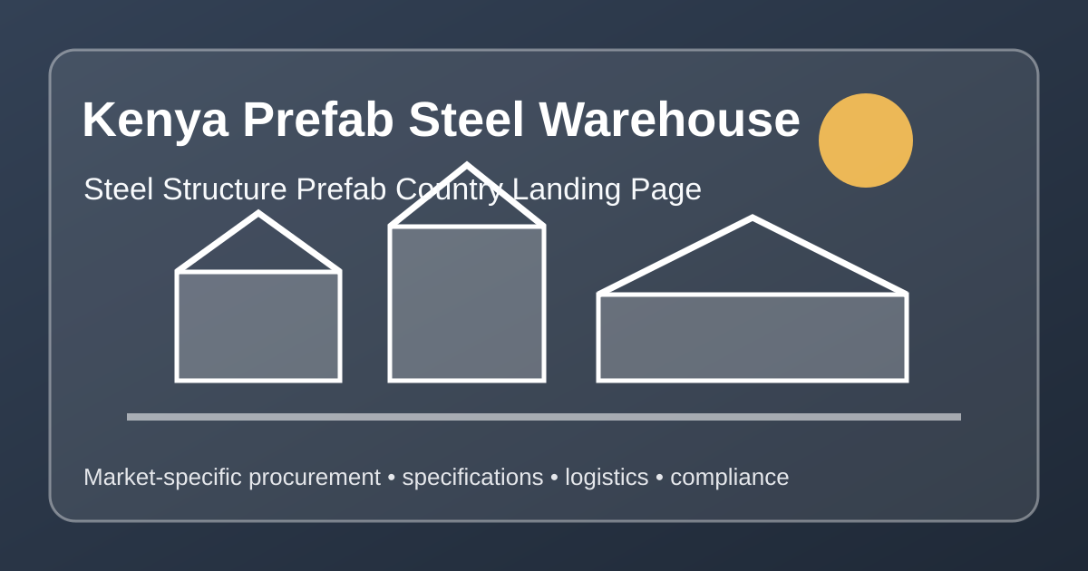 Kenya Prefab Steel Warehouse Manufacturer